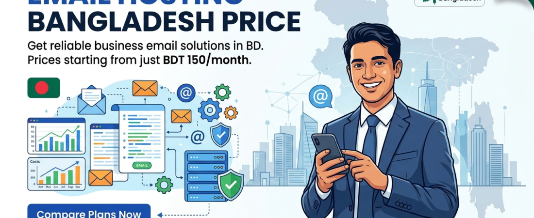 Email Hosting Bangladesh Price 2026: What Businesses Actually Pay (And What to Watch Out For)